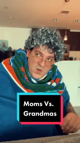 Moms Vs. Grandmas 