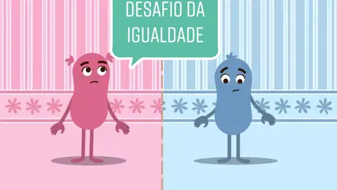 Já conhece o desafio da igualdade? 