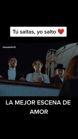 Tú saltas, yo salto! LA MEJOR ESCENA DE AMOR DE LA PELÍCULA TITANIC ❤️ #tusaltasyosalto #titanic #lamejor #escena  #lamejorescena #rose #jack #telodedico5 #parati #estoesamor #Love #estadosdewhatsapp #foryou 