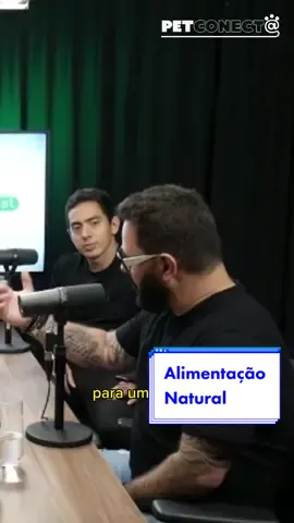 Trecho do 21° episódio do PET Conecta Cast sobre alimentação natural. #alimentacaonaturalpet #alimentacaopet #saudepet #alimentacaocanina 