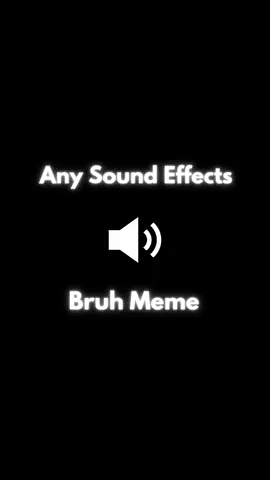 Sound Effect - Bruh Meme #soundeffects #anysoundeffects #fyp #meme #bruh 