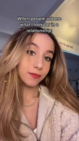 When people ask me what I look for in a relationship: 