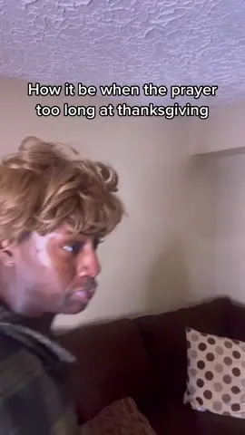 When the prayer is too long and you hungry 🤪🤪🤪 #thanksgiving #funnyvideos #fyp #blackfamily #virlavideo #foryou #foryoupage #fypシ 