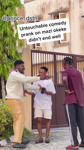 Untouchable comedy prank on mazi okeke didn’t end well #maziokeke #nigeriantiktok #fypシ #gofar 
