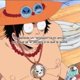 idea del random de mi tik tok #luffy #ace #onepiece #apoyo? #StumbleToVictory #MiRitualVisa #humor 