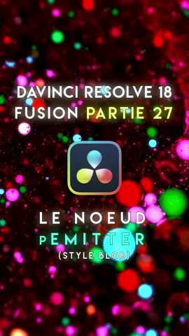 Créer des #particules blob dans #davinciresolve #fusion #vfx #cgi #tuto #astuce 