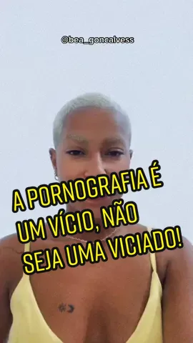 A PORNOGRAFIA É UM VÍCIO!  #motivacional #brasil #copa #naopermita #mulherescarecas #mulheresempoderadas 