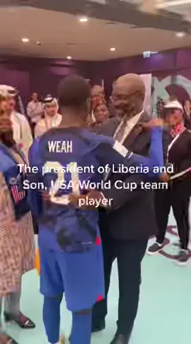 The president of Liberia and Son, USA World Cup team player.
