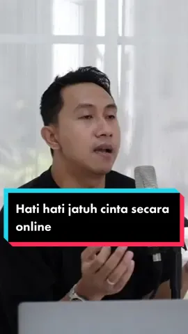 Hati hati jatuh cinta secara online. 