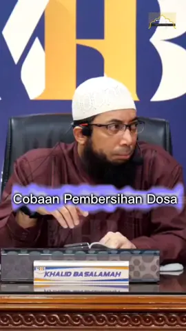 Cobaan adalah bagian dari pembersihan dosa  #ceramahislam #ceramahpendek #bismillahfyp #ustadzkhalidbasalamah 