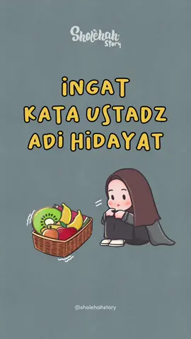 MasyAllah deep banget :'( #sholehahstory #samasamabelajar #ustadzadihidayat #semangat #hijrahyuk 