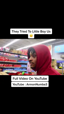 They Tried To Little Boy Us Smh😂 #armonnumba3 #walmart #foryoupage 