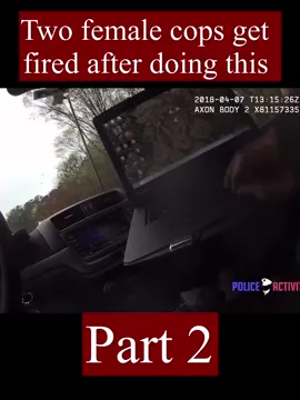 Part 2. Two female cops get fired after doing this. #police #education #law #bodycam #cointoss 