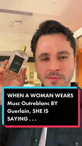WHEN A WOMAN WEARS Musc Outreblanc BY Guerlain, SHE IS SAYING . . . @guerlain ! #fragrance #perfume #parfum #woman #women #ladies #girls #foryou #fyp 