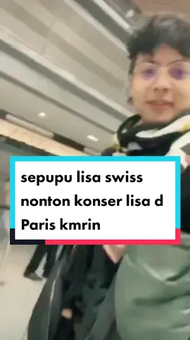 sepupu lisa yg dr Swiss nonton konser lisa d Paris #lisa #lalisa #fyp 