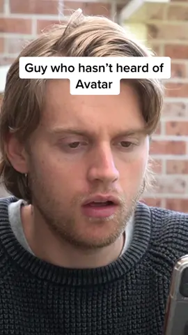 Guy who hasn’t heard of Avatar #avatar #jamescameron #comedy