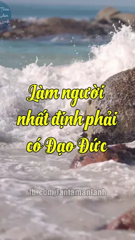 Làm người nhất định phải có đạo đức #tamanlanh #daoduclamnguoi