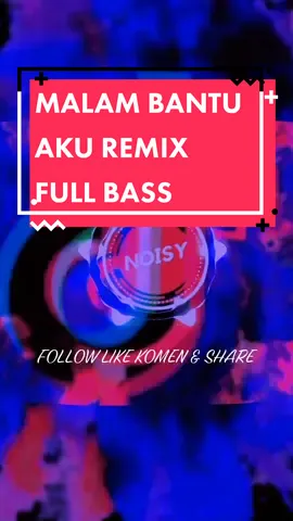 MALAM BANTU AKU REMIX FULL BASS  #remix #fyp #viral #malambantuaku 