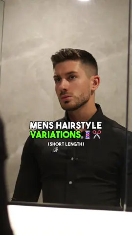 Mens hairstyle variations (short edition) 💈✂️ #menshairstyle #menshaircut #haistyletutorial #barber #menstips #fyp #foryou #alphamale #mensstyle 
