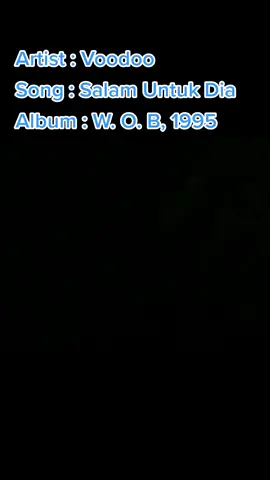 Artist : Voodoo Song : Salam Untuk Dia Album : W. O. B, 1995 #voodoo #salamuntukdia #rock #90smusic #musikindonesia #UNIQLOHolidayShoppingFestival #TumbuhdanTangguh #NikmatiKenangannya #fyp 