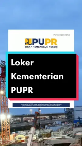 Loker Kementerian PUPR #lokeroke #loker #loker2022 #lokerterbaru #lokerterbaru2022 #pupr