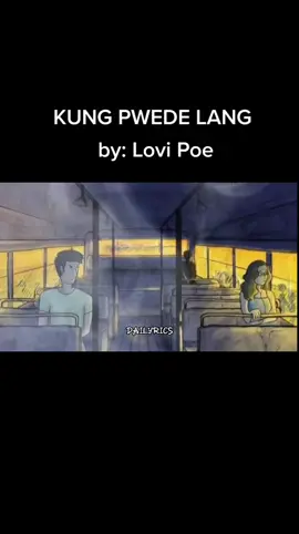 Kung pwede lang/ Lovi Poe #musiclyrics #lovesong #fypage #fypspotted💞💖💝💕💕 