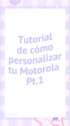 Cabe aclarar que esto es un tutorial pero si el diseño que les muestro (que es mi gusto nada más) no les gusta, ustedes pueden utilizar las imágenes, fondos, colores, letras, etc. a su gusto, esto es sólo una guía de cómo diseñar su celular pero no deben de hacerlo exactamente como yo, ya que esto es personal, se pueden inspirar, tomar lo que les gusta y lo que no, cambiarlo y mejorarlo a sus deseos. espero les guste #motorola #personalizarcelular #asthetic #fypシ #personalizar #motorolacelular #astheticvibes 