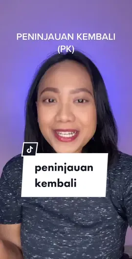 Replying to @ketjap abece tentang peninjauan kembali (PK) #klinikhukumrubi #melekhukum #belajarhukum #lawyersoftiktok 