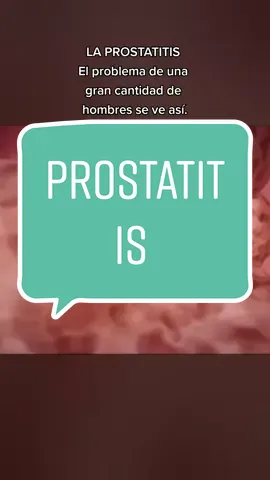LA PROSTATITIS  El problema de una gran cantidad de hombres se ve así. #prostata #prostatitis 
