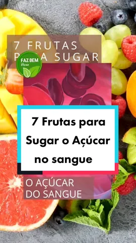 7 Frutas para Sugar o Açúcar do Sangue #frutas #açucarnosangue #diabetes #fazbemdicas #saude 