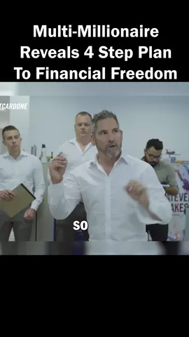 Multi-millionaire Grant Cardone shares a 4 step plan to Financial Freedom #financialfreedom2023 #wealthbuilding #moneyhabits #financialeducation