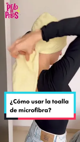 Cómo usar la toalla de microfibra #toalla #hairtok #pelosano #pelosaludable #cabellosanoybrillante #cabellosanoysaludable #frizzyhair #cuidadocapilar 