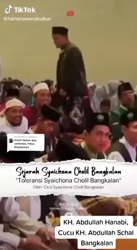Toleransi beragama dalam bingkai NKRI oleh KH. Abdullah Hanani Jember, Cucu KH. Abdullah Schall Bangkalan, 