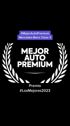 El Mercedes-Benz Clase S fue elegido #MejorAutoPremium en el premio #LosMejores2023 🚘 #AutoMujer #cartok #autos #cars #fyp #parati #foryou #autopremium 