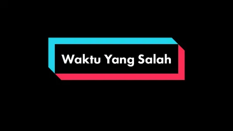 #waktuyangsalah #fiersabesari #lirik #liriklagu #fyp #fypシ 