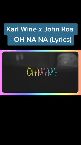 #fyp #trending #lyrics #singalong #videoke #musicvideo #ohnana #karlwine #johnroa 