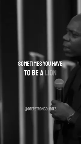 Sometimes you need to be a lion ☀️ Follow @deepstrongquotes for more 💚 #davechappelle  #motivationquotes #healingquotes #lifeistooshort  #motivational #motivationalquotes #inspirational #inspirationalquotes #trending  #viral #fyp #foryou #foryourpage #sometimes  #lion  #lions  