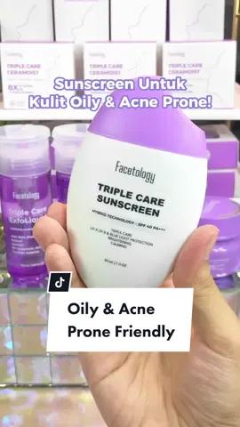 sunscreen yang friendly untuk oily skin & acne prone skin 💜💜💜 #facetology #berAWALdariTikTokShop #sunscreen #skincare #skincareroutine #glowingskin #acne #oilyskin 