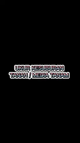UKUR KESUBURAN TANAH / MEDIA TANAM #pertanian #agriculture #tanamanbuah #sawah #kebun #pepaya #pepayacalifornia #mulsa #bibit #hidroponik #organic #produklokal #kualitasbagus #indonesia #fyp #SultanMakanSoNice 