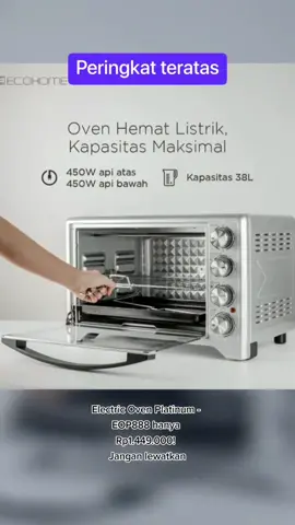 Electric Oven Platinum - EOP888 hanya Rp1.449.000! #electricoven #electricovenplatinumeop888 #ovenelectric #ovenkue #kuekering 