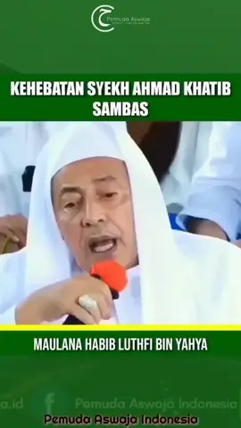 Kehabatan Syekh Ahmad Khatib Sambas ✓ Maulana Habib Luthfi bin Yahya 🌹 . #UlamaNusantara #maulanahabibluthfibinyahya #syekhahmadkhatibmusambas #habibluthfibinyahya #habibluthfibinalibinhasyimbinyahya #ulamanusantara #kanzussholawat #fyp #fypシ  #pemudaindonesia #pemudaislami #pemudahijrah #pemudatersesat #viral #viralvideo  #viraltiktok  #viralditiktok  #trending  #pemersatubangsa #pemudaaswaja #1abadnu #satuabadnu #kalamulama