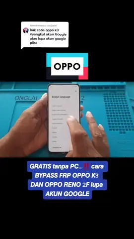 Membalas @richi290d 𝙂𝙍𝘼𝙏𝙄𝙎 𝙩𝙖𝙣𝙥𝙖 𝙋𝘾...‼️ 𝙘𝙖𝙧𝙖 𝘽𝙔𝙋𝘼𝙎𝙎 𝙁𝙍𝙋 𝙊𝙋𝙋𝙊 𝙆3 𝘿𝘼𝙉 𝙊𝙋𝙋𝙊 𝙍𝙀𝙉𝙊 2𝙁 𝙡𝙪𝙥𝙖 𝘼𝙆𝙐𝙉 𝙂𝙊𝙊𝙂𝙇𝙀  #fyp #fypシ #fypage #fypシ゚viral #oppo #oppok3 #opporeno #reno2 #reno2f #bypass #bypassfrp #bypassfrpoppo #lupaakun #lupaakungoogle #iphone13promax #iphone13 #iphone14 #giveawayindo #iphone12 #fypdadakan #iphonetips #phonereset 