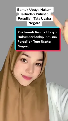 Yuk kenali Bentuk Upaya Hukum terhadap Putusan Peradilan Tata Usaha Negara!!!! Jangan sampa lupa ya hihi  #edukasihukum #anakhukum #ptun #upayahukum 