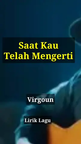 #virgoun #saatkautelahmengerti 