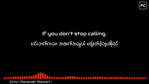နဲနဲfeelမယ်#pcold0 #overlay #myanmarblackbackgroundsound #blackbackgroundmyanmarsong #alexanderstewart #echo #thank4youdo #fypシ #fyp #overlaylyrics #mmsub #mmsublyrics 