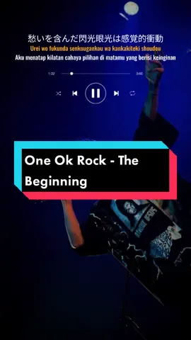 One Ok Rock - The Beginning 🎶 #oneokrock #oneokrockofficial #oneokrockthebeginning #thebeginning #japanrock #japanmusic #japansong #lagujepang #liriklagu #lyrics #lyricsvideo #takaoneokrock #GenshinImpact34 