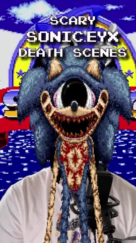 SCARY SONIC.EYX DEATH SCENES  #sonic #sonicexe #exe #eyx #soniceyx  #creepypasta #gaming #horror #scary  #fangame #community #viral #foryou #foryoupage #fürdich #fy #fyp 