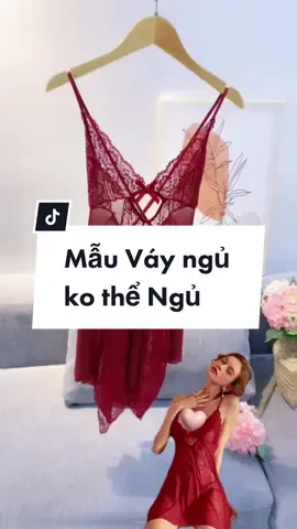 Mẫu váy ngủ ko thể Ngủ #vaynguquyenru #vayngucaocap #vayngulua #vayngudep #vaynguxinh #vayngusere #dongu #donguxinh #donguquyenru #dongusexy #sleepwear #vayngu #dongunu #damngu #dongucaocap #vaynguxuyenthau #vayngucosplay #trending #xuhuongtiktok