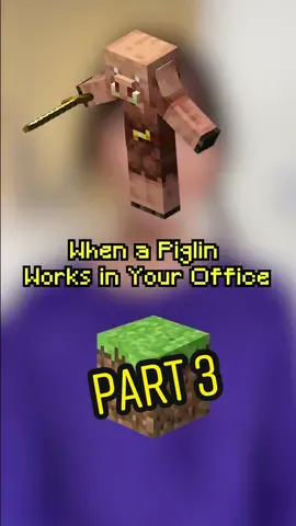 When a Piglin works at your office part 3. #Minecraft #minecraftmemes #gamingmemes #comedy 