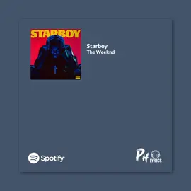 #starboy #theweeknd #lyrics 